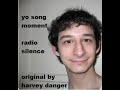 radio silence (harvey danger cover)