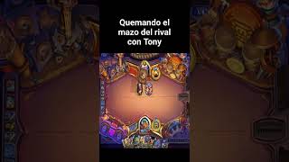 Quemando el mazo del rival con Tony| #Hearthstone #shorts