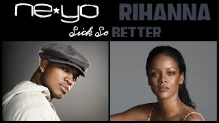 Sick So Better / Ne-Yo + Rihanna / So Sick + Kiss It better / the rubbeats mashup