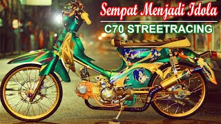 Download lagu Histori modifikasi C70 streetracing Era 2016 mp3