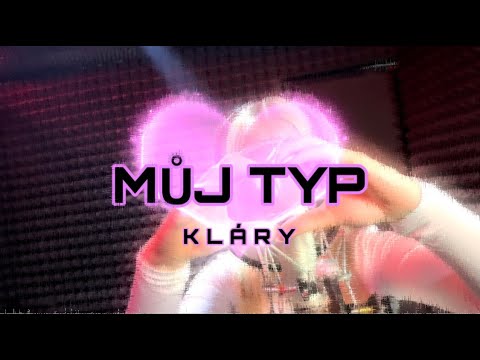 K L Á R Y - Můj Typ (Official Video)