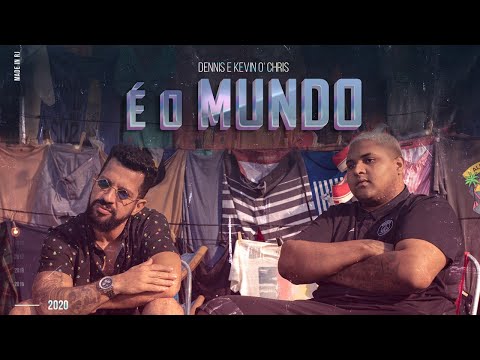 Dennis, Kevin O Chris - É O MUNDO (Clipe Oficial)