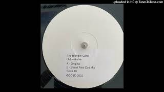 The Blondini Gang - Helterskelter (Smart Alex OCD Mix)