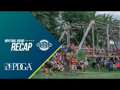 2019 PDGA Professional Disc Golf World Championships: MPO Final Round Recap
