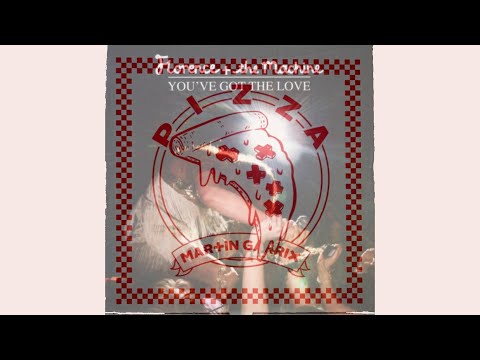 Martin Garrix vs. Florence + The Machine - Pizza vs. You've Got The Love (Martin Garrix Mashup)