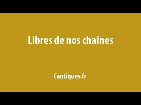 Libres de nos chaines