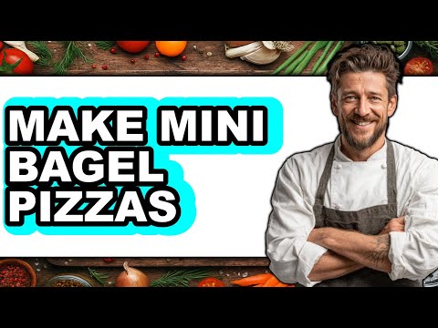 How To Make Mini Bagel Pizzas - Full Guide