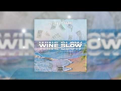 Dylancolombia - Wine slow ( Feat. Yarri )