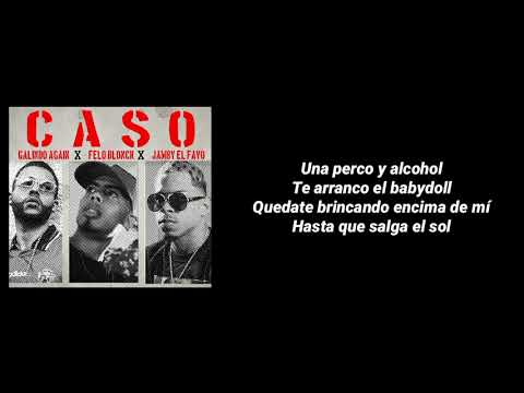 Caso "Letra / Lycirs" - Jamby El Favo, Galindo Again, Felo Blonck Audio Oficial