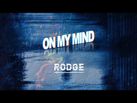 Rodge - On My Mind [Official Lyric Video] (2021)