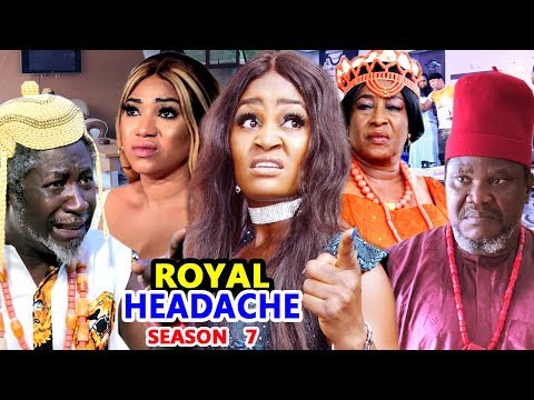 ROYAL HEADACHE SEASON 7 - (New Movie) 2019 Latest Nigerian Nollywood Movie Full HD