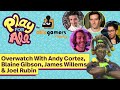 Overwatch "Pros" With James Willems, Andy Cortez, Blaine Gibson, And Joel Rubin