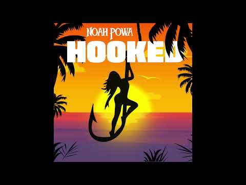 Noah Powa - Hooked