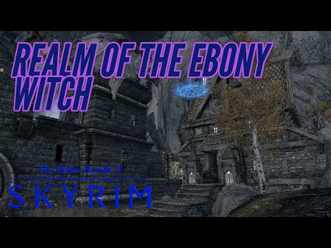 Skyrim PS4 Mods: Realm of the Ebony Witch