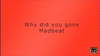 Madbeat - Why did you go - Club beat -  House track  - house music 2011