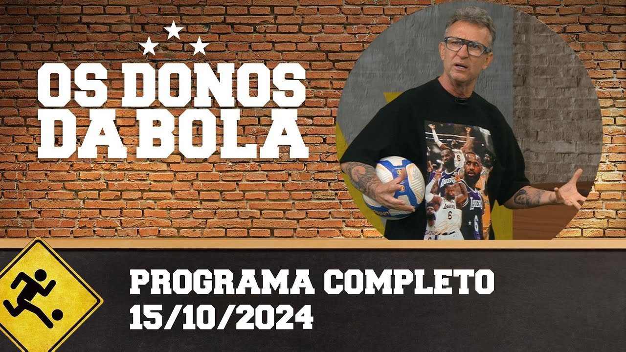 [AO VIVO] OS DONOS DA BOLA | 15/10/2024