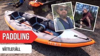 Ångestflykten Paddling i Vättlefjäll med vår nya uppblåsbara kajak från Itiwit