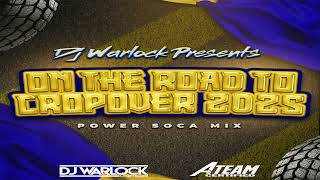 2025 CROP OVER SOCA - ON THE ROAD TO CROP OVER | DJ WARLOCK Power Soca Mix