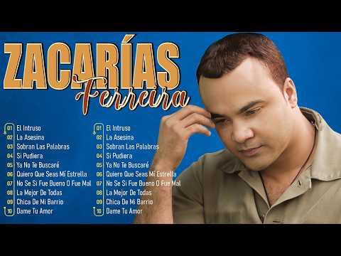 ZACARIAS FERREIRA ÉXITOS MIX - 30 GRANDES CANCIONES DE ZACARIAS FERREIRA