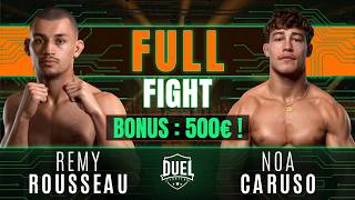 REMY ROUSSEAU VS NOA CARUSO | Combat de mma entier | DUEL FIGHTING 6