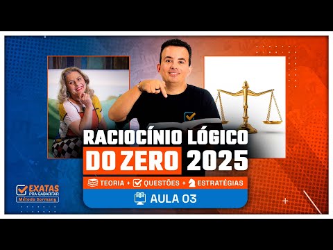 RACIOCÍNIO LÓGICO 💡 DO ZERO | AULA 03 (2025)