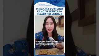 Profil Pria Ajak Youtuber Korea ke Hotel Ternyata Pejabat Kemenhub, Baru 3 Bulan Jadi Kabandara