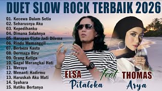 Download lagu DUET SLOW ROCK TERBAIK 2026 ENAK DIDENGAR -THOMAS ARYA FEAT ELSA PITALOKA TERBARU 2026 FULL ALBUM mp3