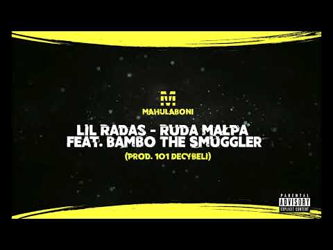 #rudamałpa Lil Radas - Ruda Małpa feat. Bambo The Smuggler (prod.101 Decybeli)