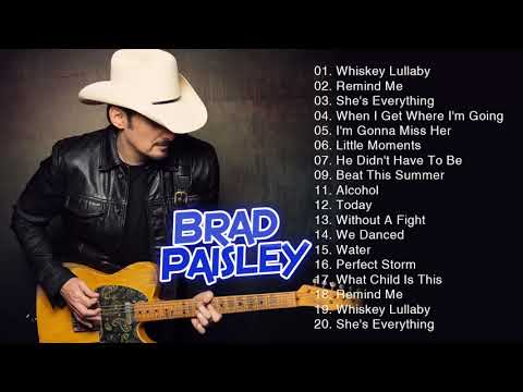 Brad Paisley Greatest Hits Playlist 2020 - Brad Paisley Best Songs Youtube