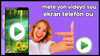 🟢Men kòman pou mete yon videyo sou ekran telefòn ou