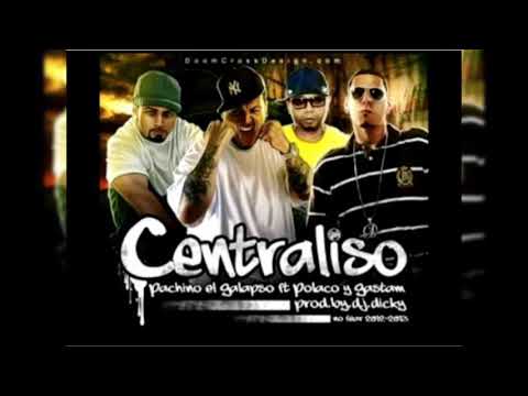 Pachino El Galapso Ft. Polakan & Gastam - Centraliso