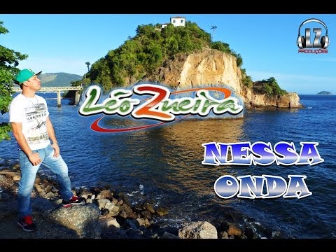 NESSA ONDA - LÉO ZUEIRA - CLIPE