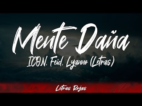 ICON, Feid, Lyanno - Mente Daña (Lyrics / Letra) | #WingLyrics