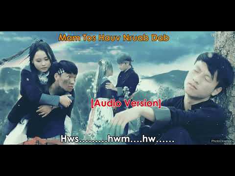 Mam tos hauv nruab dab_phees lauj original Full Audio song 2022