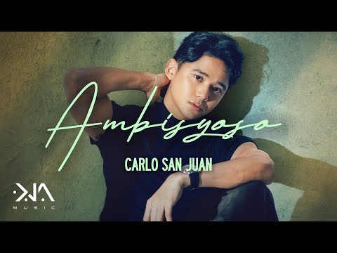 Carlo San Juan - 'Ambisyoso' Official Lyric Video