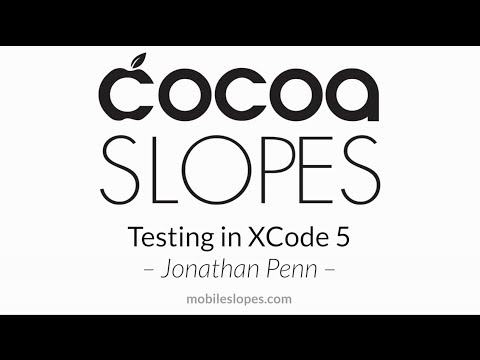 Testing in XCode 5 - Jonathan Penn - Cocoa Slopes 2013