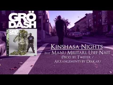 GRÖDASH - Kinshasa Nights feat Manu Militari, Usef Nait (Prod. by Twister) [Audio HD] #BPH #FMV
