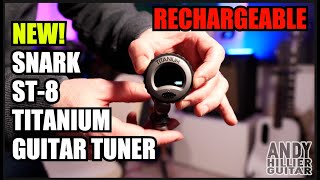 Video thumbnail for NEW! Snark ST-8 Titanium Guitar Tuner by Andy Hillier Guitar Channel