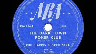 1946 HITS ARCHIVE: The Dark Town Poker Club - Phil Harris (his original ARA version)