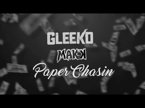 Makk x Gleeko - Paper Chasin
