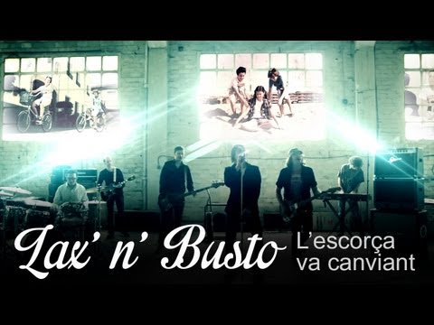 LAX'N'BUSTO - 'L'escorça va canviant'