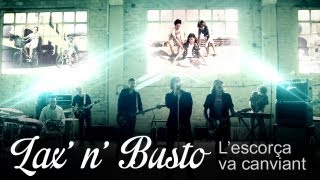 LAX'N'BUSTO - 'L'escorça va canviant'