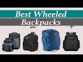 Best Wheeled Backpack for Travel 2023