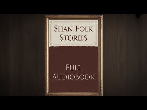 Shan Folk Lore Stories from the Hill and Water Country by William C. Griggs — free full audiobook