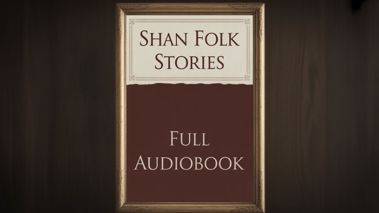 Shan Folk Lore Stories from the Hill and Water Country
