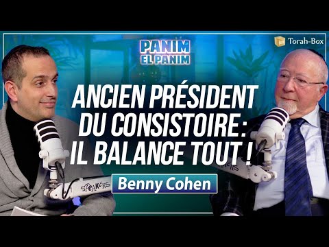 BENNY COHEN 🎙️ PANIM EL PANIM (PRÉSIDENT À 39 ANS, SALAIRE, MARIAGES MIXTES, LÉGION D'HONNEUR,...)
