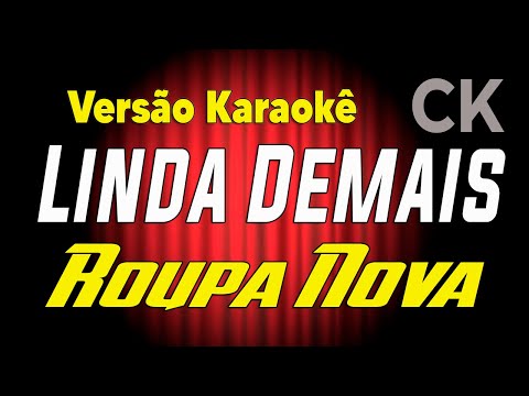 Roupa Nova Linda demais Karaokê