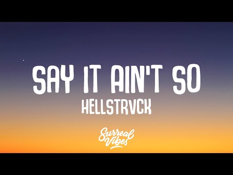 HELLSTRVCK - Say It Ain't So (Lyrics)