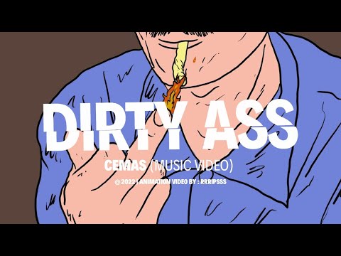 Dirty Ass - Cemas (Official Music Video)