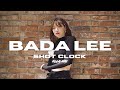 BADA LEE (이바다) Shot Clock - Ella Mai